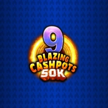 9 Blazing Cashpots 50K