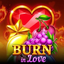 Burn in Love